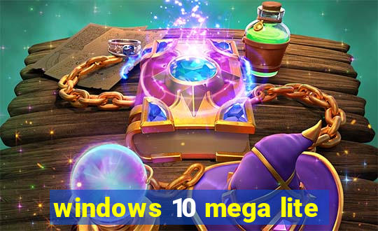 windows 10 mega lite